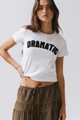 So Dramatic Tee