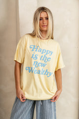 Happy Is The New Wealthy Graphic Tee
